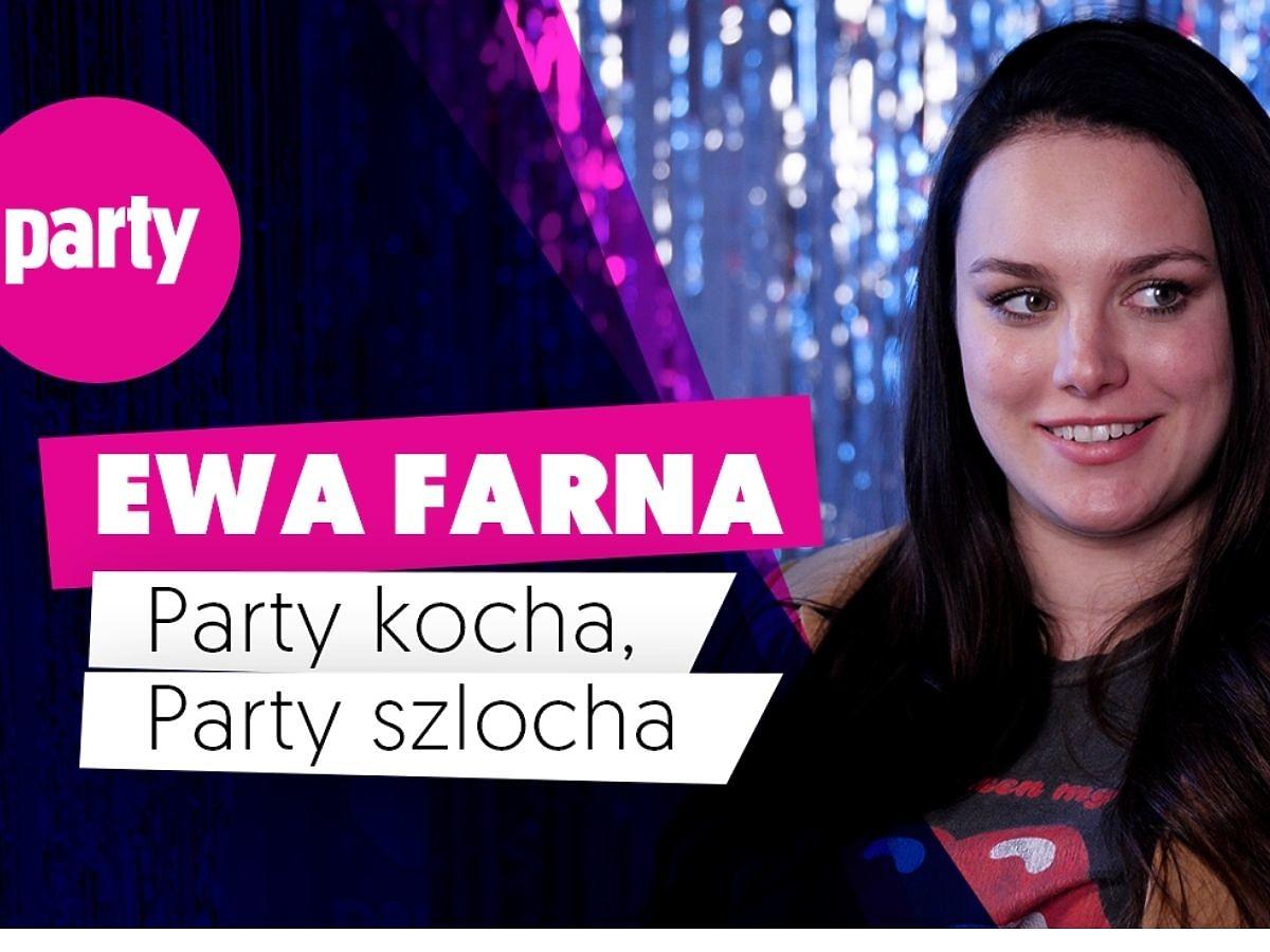 Ewa Farna w Party kocha Party szlocha