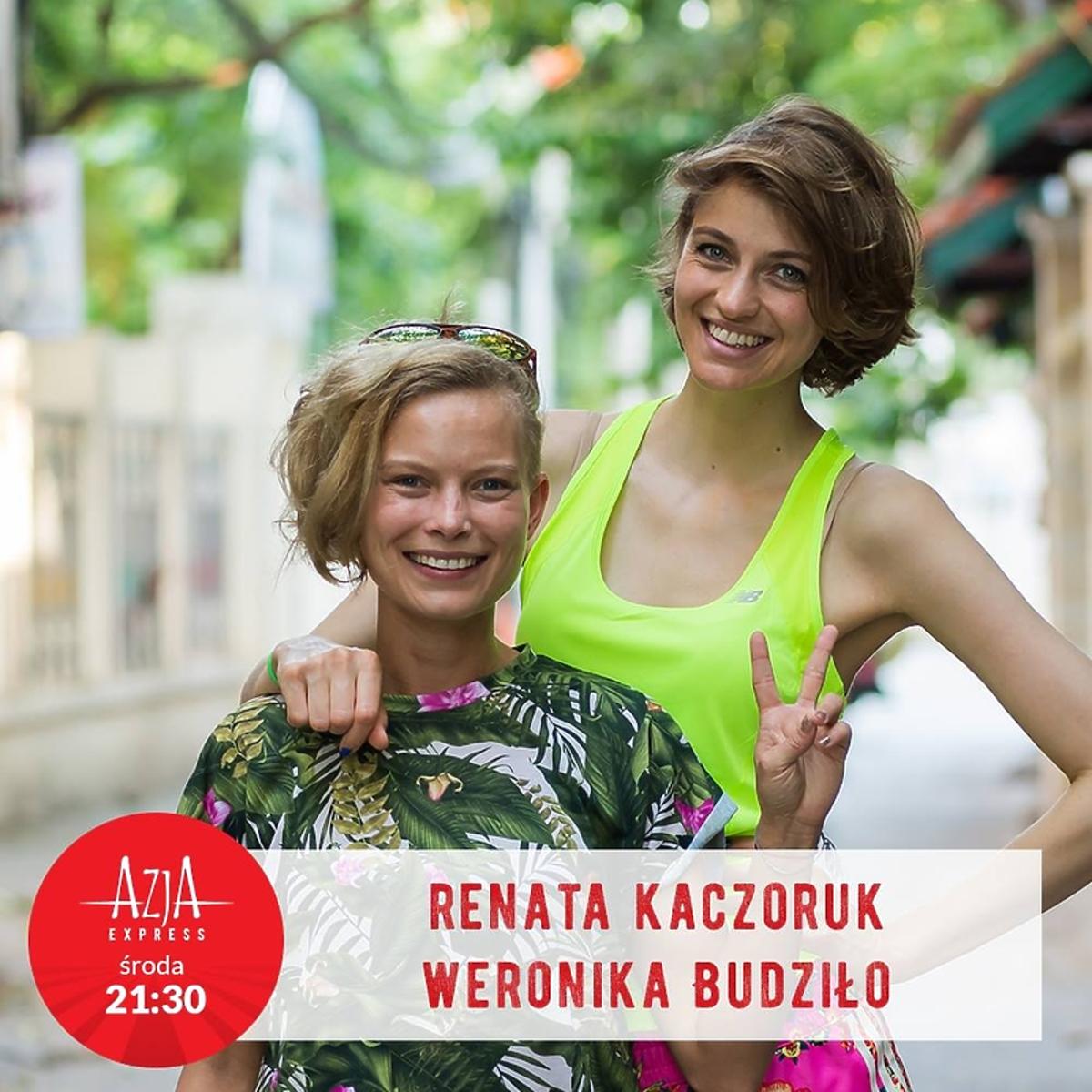 Renata Kaczoruk i Weronika Budziło w Azja Express
